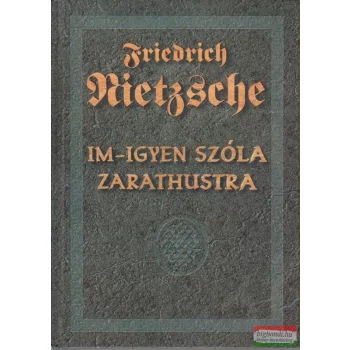 Im-Ígyen szóla Zarathustra