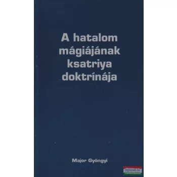 A hatalom mágiájának ksatriya doktrínája