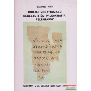   Bibliai vonatkozású régészeti és paleográfiai feltárások