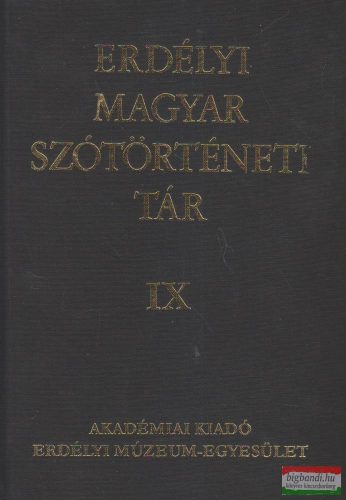 Szabó T. Attila - Erdélyi magyar szótörténeti tár IX. kötet