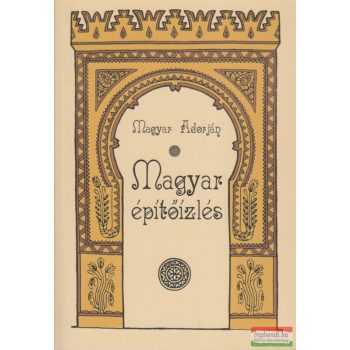 Magyar Adorján - Magyar építőízlés