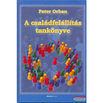 Peter Orban - A családfelállítás tankönyve