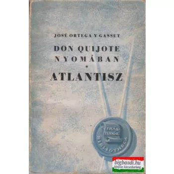 Don Quijote nyomában / Atlantisz