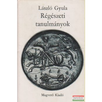 László Gyula - Régészeti tanulmányok