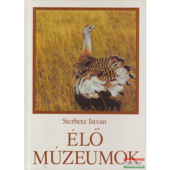 Sterbetz István - Élő múzeumok