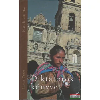 Lukács Csaba - Diktátorok könyve