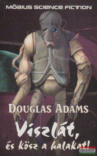 Douglas Adams - Viszlát, és kösz a halakat!