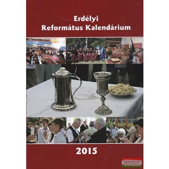   Somogyi Botond szerk. - Erdélyi református kalendárium 2015