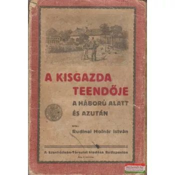 A kisgazda teendője a háború alatt és azután