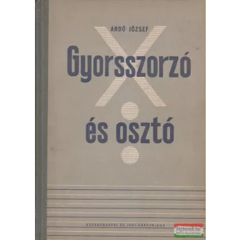 Ardó János - Gyorsszorzó és osztó