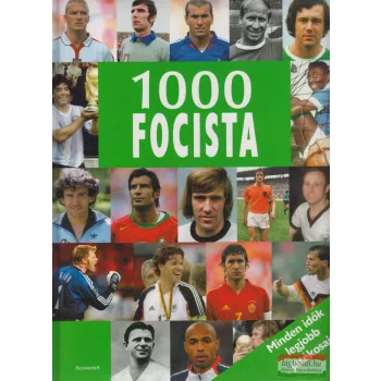   Dajkó Pál szerk. - 1000 focista - Minden idők legjobb játékosai 