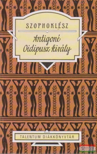 Szophoklész - Antigoné, Oidipusz király 