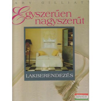 Egyszerűen nagyszerűt - Lakberendezés