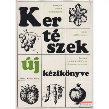 Katona József szerk. - Kertészek új kézikönyve