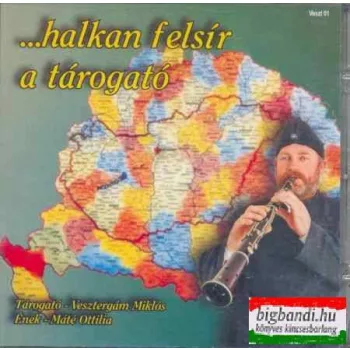 Vesztergám Miklós - Halkan felsír a tárogató CD