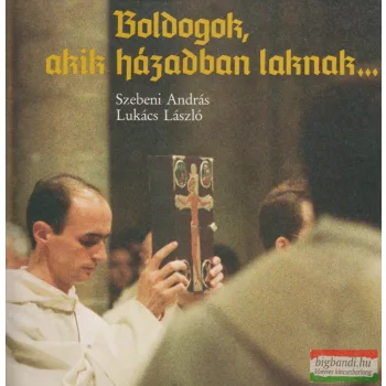 Boldogok, akik házadban laknak...
