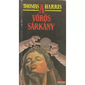 Thomas Harris - A Vörös Sárkány