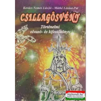 Csillagösvény - történelmi olvasó- és kifestőkönyv