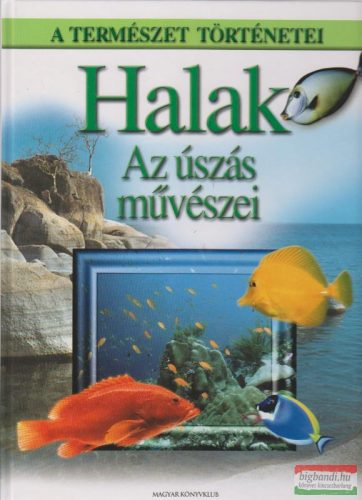 Halak - Az úszás művészei