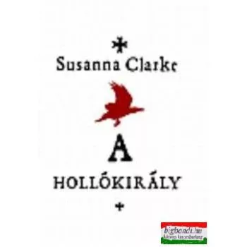 Susanna Clarke - A hollókirály