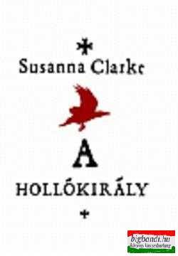 Susanna Clarke - A hollókirály