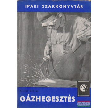 Kristóf György - Gázhegesztés