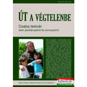 Böjte Csaba - Út a végtelenbe