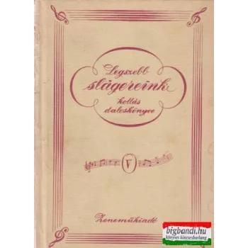 Legszebb slágereink kottás daloskönyve V.