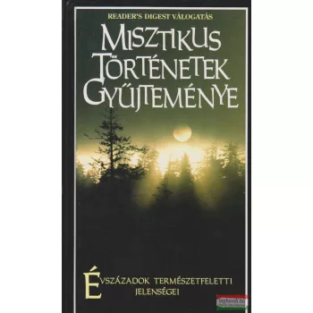   Carol Natsis, Meryl Potter szerk. - Misztikus történetek gyűjteménye