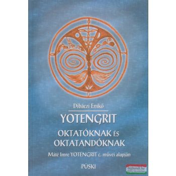 Dibáczi Enikő - Yotengrit oktatóknak és oktatandóknak
