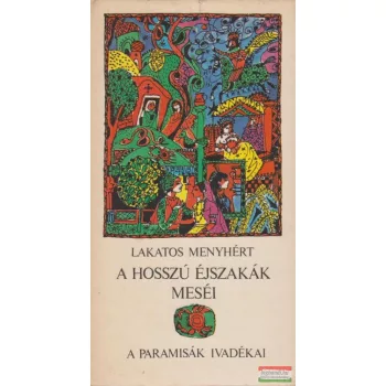   Lakatos Menyhért - A hosszú éjszakák meséi - A paramisák ivadékai