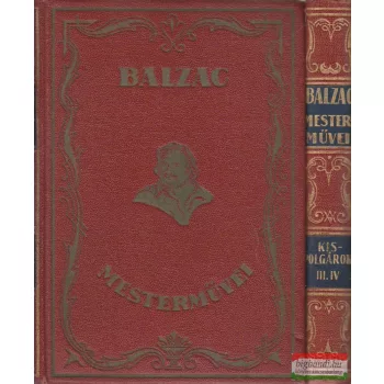 Honoré de Balzac - Kispolgárok I-II.-III-IV.