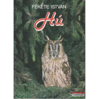 Fekete István - Hú