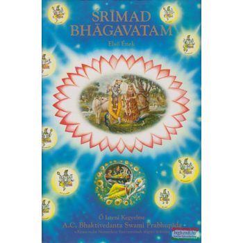   A. C. Bhaktivedanta Swami Prabhupáda - Srimad Bhagavatam - első ének