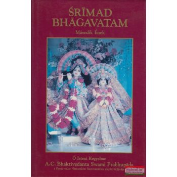  A. C. Bhaktivedanta Swami Prabhupáda - Srimad Bhagavatam - Második Ének