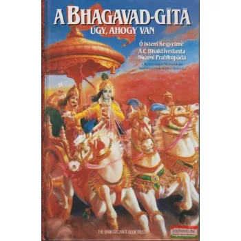   Ő Isteni Kegyelme A.C. Bhaktivedanta Swami Prabhupáda -A Bhagavad-Gíta úgy, ahogy van