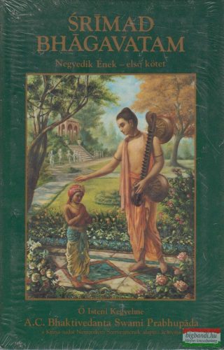 A. C. Bhaktivedanta Swami Prabhupáda - Srímad Bhágavatam - Negyedik Ének - első kötet