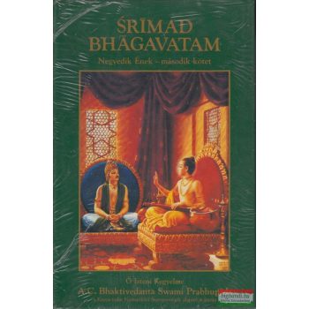   A. C. Bhaktivedanta Swami Prabhupáda - Srímad Bhágavatam - Negyedik Ének - második kötet