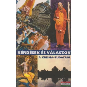   Magyar Zsuzsa szerk. - Kérdések és válaszok a Krisna-tudatról