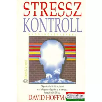 David Hoffmann - Stresszkontroll gyógynövényekkel