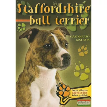 Staffordshire bull terrier - Gazdiképző kisokos 