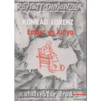 Konrad Lorenz - Ember és kutya