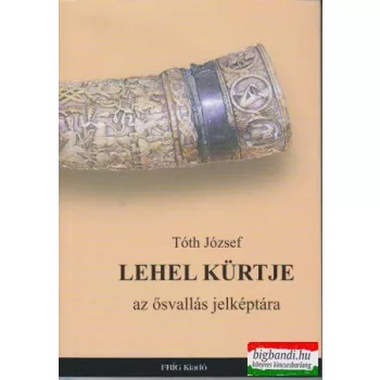 Tóth József - Lehel kürtje