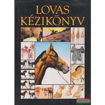   Makai Judit, Pamela Macgregor-Morris, Jane Starkey, Peter Churchill - Lovas kézikönyv