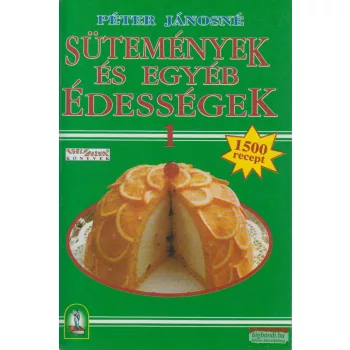 Sütemények és egyéb édességek – 1500 recept 