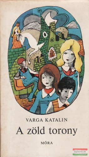 Varga Katalin - A zöld torony