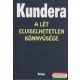 Milan Kundera - A lét elviselhetetlen könnyűsége