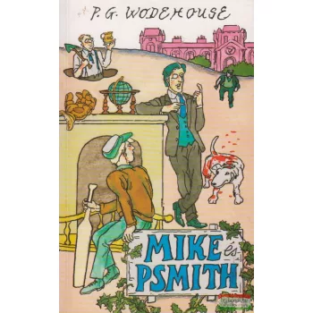 P. G. Wodehouse - Mike és Psmith