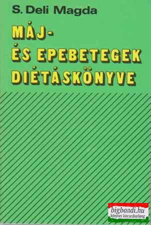 S. Deli Magda - Máj- és epebetegek diétáskönyve