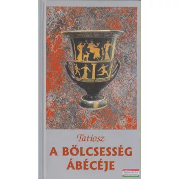 Tatiosz - A bölcsesség ábécéje